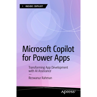 预订 Microsoft Copilot for Power Apps: Transforming App Development with AI Assistance 适合 Power Apps 的微软 Copilot：