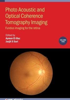[预订]Photo Acoustic and Optical Coherence Tomography Imaging, Volume 2: Fundus imaging for the retina 9780750320542
