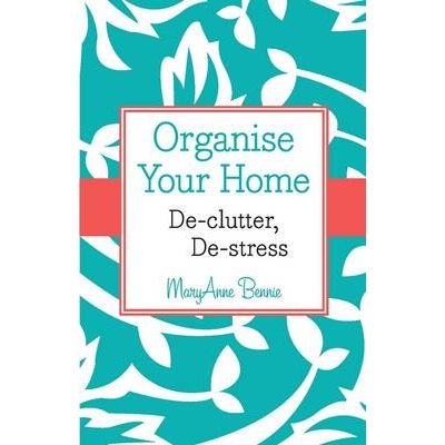 De-Clutter, De-Stress