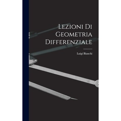 预订 Lezioni Di Geometria Differenziale: 9781016573726