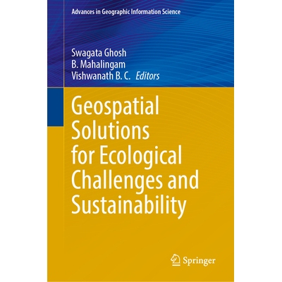 预订 Geospatial Solutions for Ecological Challenges and Sustainability 生态挑战与可持续发展的地理空间解决方案 9783032127