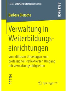 预订 Verwaltung in Weiterbildungseinrichtungen: Vom diffusen Unbehagen zum professionell-reflektierten Umgang mit Verwal