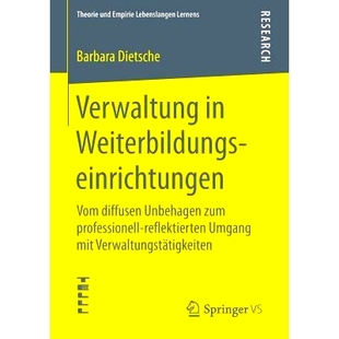 预订 Verwaltung in Weiterbildungseinrichtungen: Vom diffusen Unbehagen zum professionell-reflektierten Umgang mit Verwal
