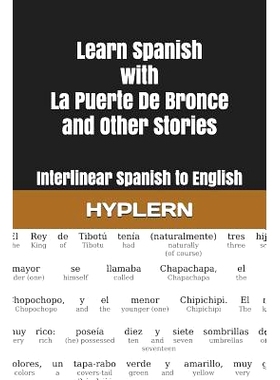 预订 Learn Spanish with La Puerte De Bronce and Other Stories: Interlinear Spanish to English: 9781988830858