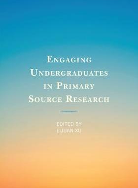 [预订]Engaging Undergraduates in Primary Source Research 9781538138922