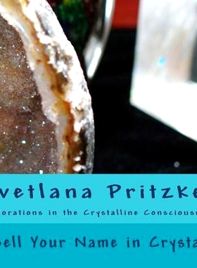 预订 Spell Your Name in Crystals: Explorations in the Crystalline Consciousness: 9781532927430