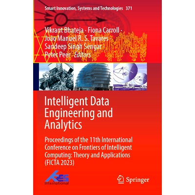 预订 Intelligent Data Engineering and Analytics: Proceedings of the 11th International Conference on Frontiers of Intell