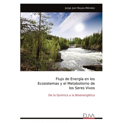 预订 Flujo de Energía en los Ecosistemas y el Metabolismo de los Seres Vivos: De la Química a la Bioenergética: 97899