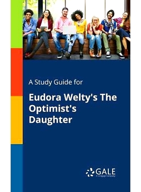 预订 A Study Guide for Eudora Welty’s The Optimist’s Daughter: 9781375398817