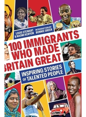 预订 100 Immigrants Who Made Britain Great: Inspiring Stories of Talented People: 9781914487460