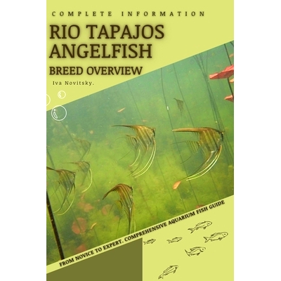 预订 Rio Tapajos Angelfish: From Novice to Expert. Comprehensive Aquarium Fish Guide: 9798399335582