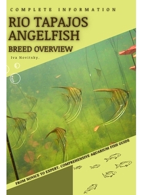 预订 Rio Tapajos Angelfish: From Novice to Expert. Comprehensive Aquarium Fish Guide: 9798399335582