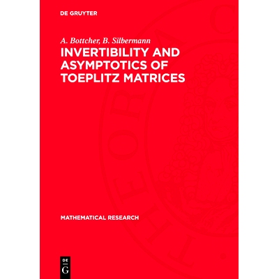 预订 Invertibility and Asymptotics of Toeplitz Matrices: 9783112760406
