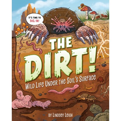 预订 泥土!土壤表面下的野生动物 漫画图像小说 科学自然 英文 The Dirt! Wild Life Under the Soil's Surface:9780593889657