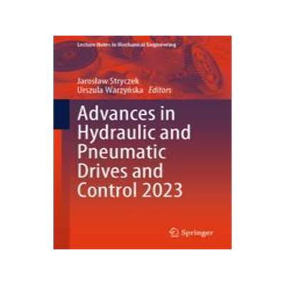 [预订]Advances in Hydraulic and Pneumatic Drives and Control 2023 9783031430015