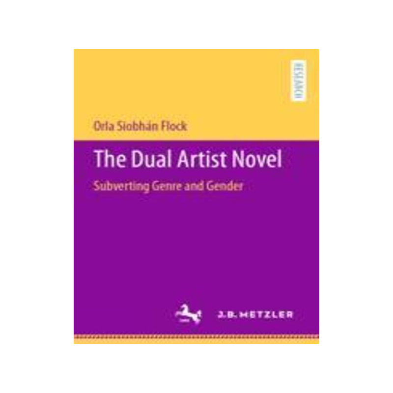 [预订]The Dual Artist Novel: Subverting Genre and Gender 9783662671276