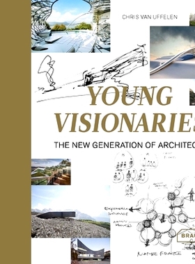 预订 Young Visionaries The New Generation Of Architects: The New Generation of Architects 年轻的梦想家：新一代的设计师: