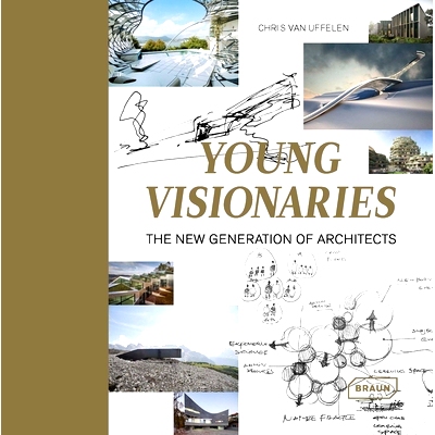 预订 Young Visionaries The New Generation Of Architects: The New Generation of Architects 年轻的梦想家：新一代的设计师: