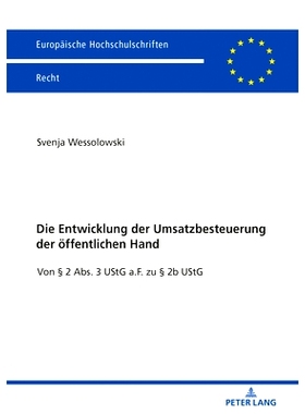 预订 Die Entwicklung der Umsatzbesteuerung der öffentlichen Hand: Von § 2 Abs. 3 UStG a.F. zu § 2b UStG: 978363179475