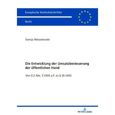预订 Die Entwicklung der Umsatzbesteuerung der öffentlichen Hand: Von § 2 Abs. 3 UStG a.F. zu § 2b UStG: 978363179475