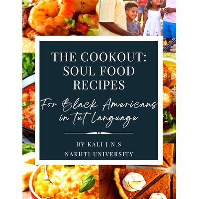 预订 The Cookout: Soul Food Recipes For Black Americans in Tut Language: 9798218083458