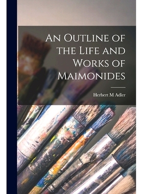 预订 An Outline of the Life and Works of Maimonides: 9781015032637