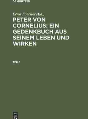【预订】PETER VON CORNELIUS T. 1 (FOERSTER) 9783111207520
