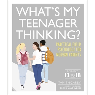 预订 What’s My Teenager Thinking?: Practical child psychology for modern parents 我的少年在想什么？：现代父母的实用儿童
