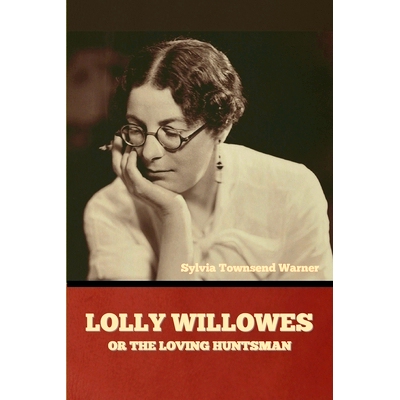 预订 Lolly Willowes or The Loving Huntsman: 9798888305034