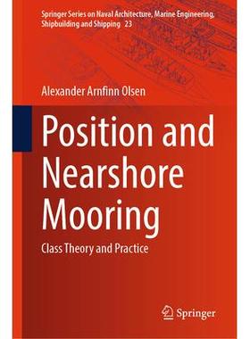 预订 Position and Nearshore Mooring Class Theory and Practice位置与近岸系泊：*理论与实践9783031656743