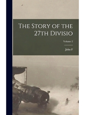 预订 The Story of the 27th Divisio; Volume 2: 9781017696288