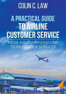 预订 A Practical Guide to Airline Customer Service: From Airline Operations to Passenger Services
