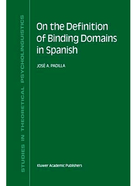 预订 On the Definition of Binding Domains in Spanish: Evidence from Child Language: 9789401074124
