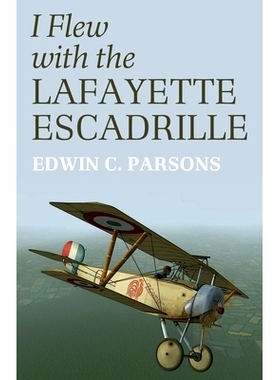预订 I Flew With the Lafayette Escadrille: 9781951682361