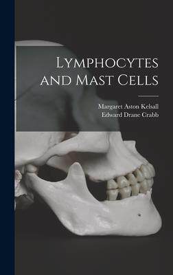 [预订]Lymphocytes and Mast Cells 9781014008909