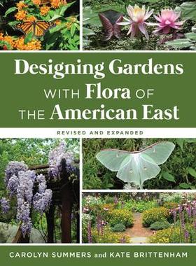 [预订]Designing Gardens with Flora of the American East, Revised and Expanded 9781978833630