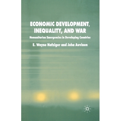 预订 Economic Development, Inequality and War: Humanitarian Emergencies in Developing Countries: 9781349513802