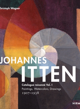 预订 Johannes Itten: Catalogue raisonné Vol. I.: Paintings, Watercolors, Drawings. 1907-1938 约翰内斯·伊滕：目录全集 *