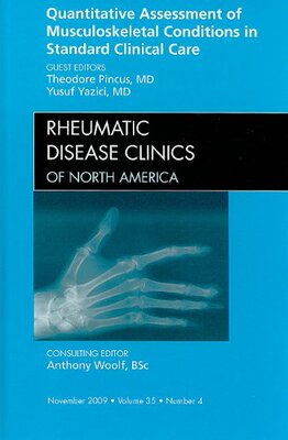 【预订】Quantitative Assessment of Musculoskeletal Conditions in Standard Clinical Care, An Issue of Rheumatic Dis...