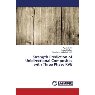 预订 Strength Prediction of Unidirectional Composites with Three Phase Rve: 9783659347719