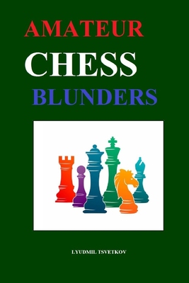 【预订】Amateur Chess Blunders 9798724853637