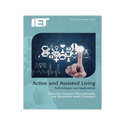 [预订]Active and Assisted Living: Technologies and Applications 9781849199872