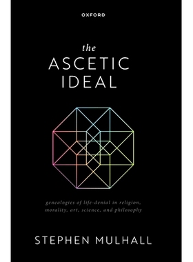 预订 The Ascetic Ideal: Genealogies of Life-Denial  in Religion, Morality, Art, Science, and Philosophy 苦行者的理想：宗
