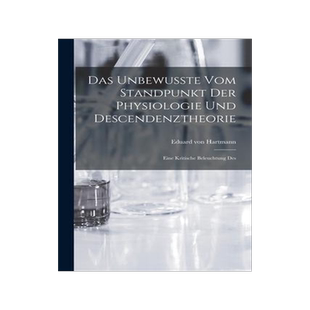 [预订]Das Unbewusste vom Standpunkt der Physiologie und Descendenztheorie: Eine Kritische Beleuchtung Des 9781017529500