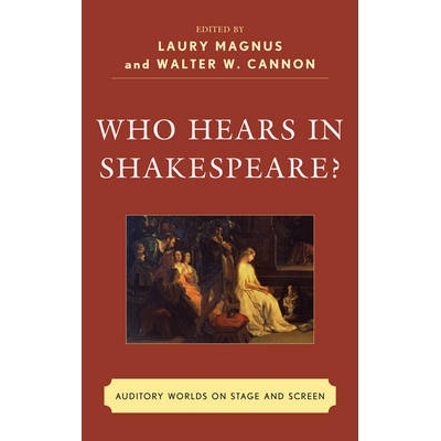 Shakespeare’s Auditory World, Stage and