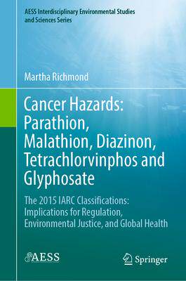 预订 Cancer Hazards:  Parathion, Malathion, Diazinon, Tetrachlorvinphos and Glyphosate