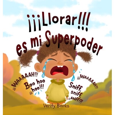 预订 ¡¡¡Llorar!!! es mi Superpoder: Dejando salir mis pesadas emociones por otras nuevas y felices. 9798295576225