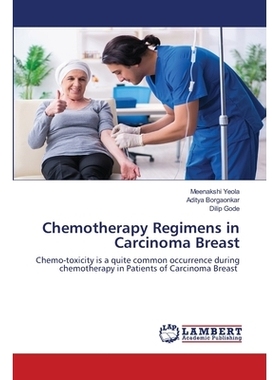 预订 Chemotherapy Regimens in Carcinoma Breast: 9786202666749