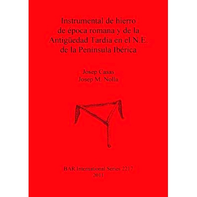预订 Instrumental de hierro de época romana y de la Antigüedad Tardía en el N.E. de la Península Ibérica 罗马时代和