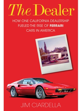 预订 The Dealer: How One California Dealership Fueled the Rise of Ferrari Cars in America 经销商：加州经销商如何推动法拉